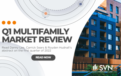 SVN | DCA Multifamily Team Comments On Q1 2022