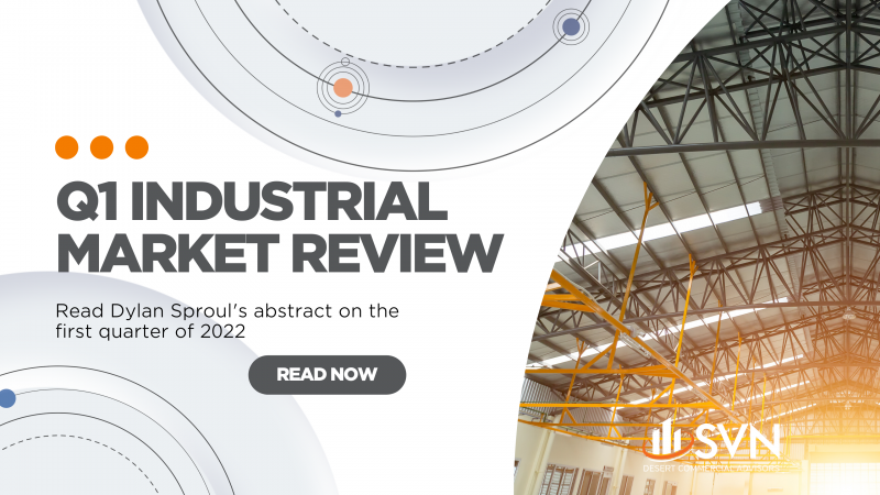 Dylan Sproul Evaluates The Q1 2022 Industrial/Development Market