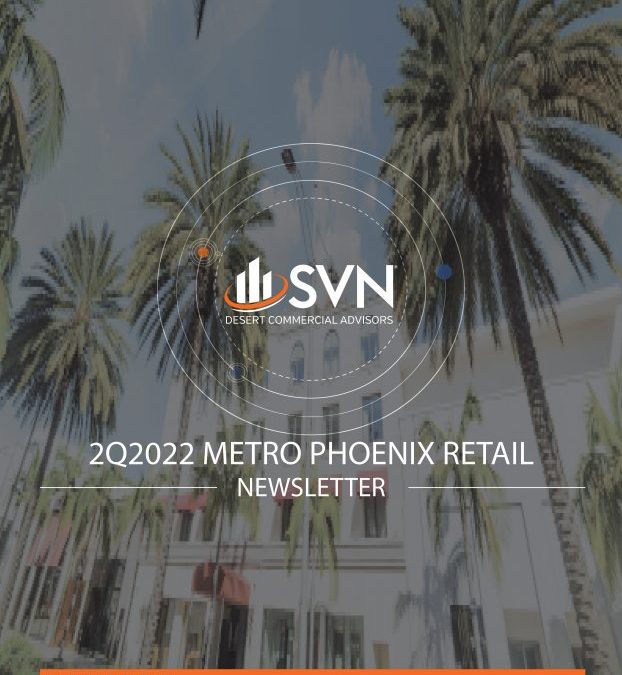 2Q2022 Metro Phoenix Retail Newsletter
