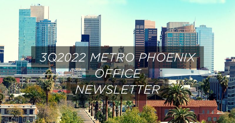 3Q2022 Metro Phoenix Office Newsletter